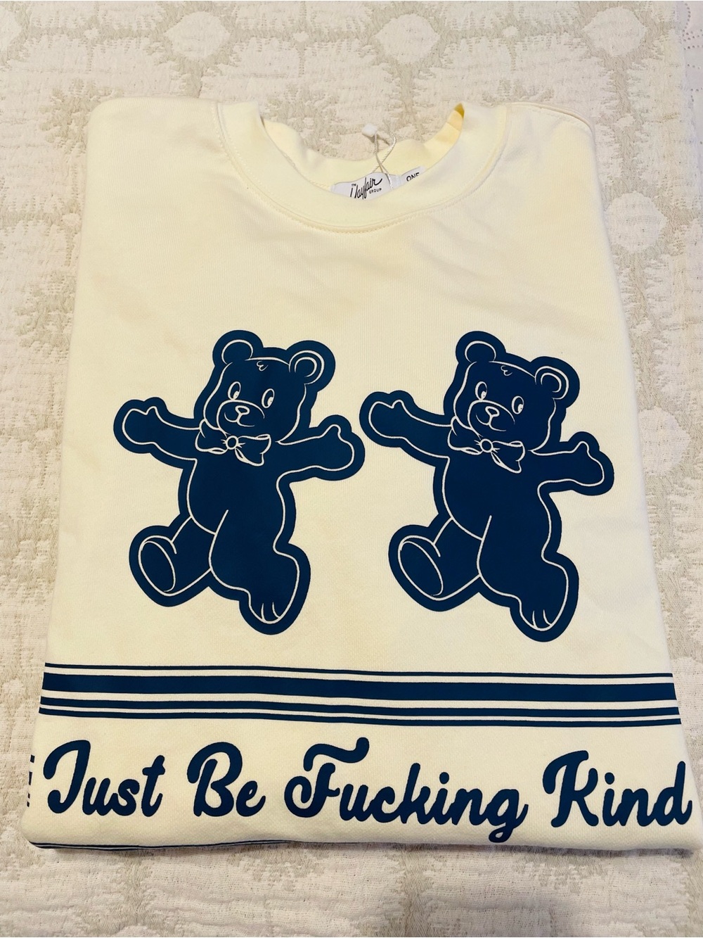 The Mayfair Group “Just Be F* Kind” Sweatshirt | New/Unused | One Size